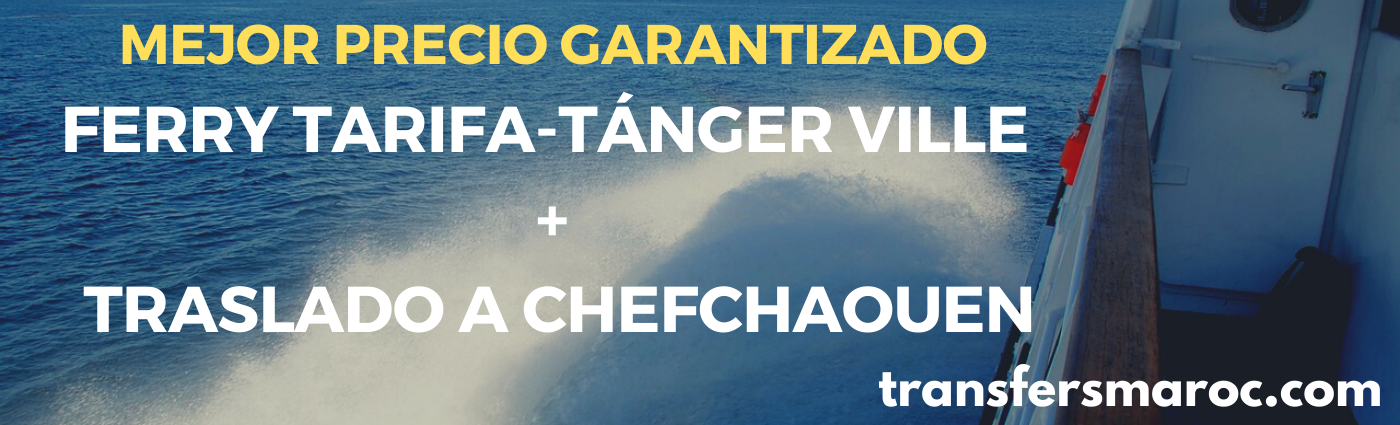 ferry + transfer puerto tanger ville a chefchaouen